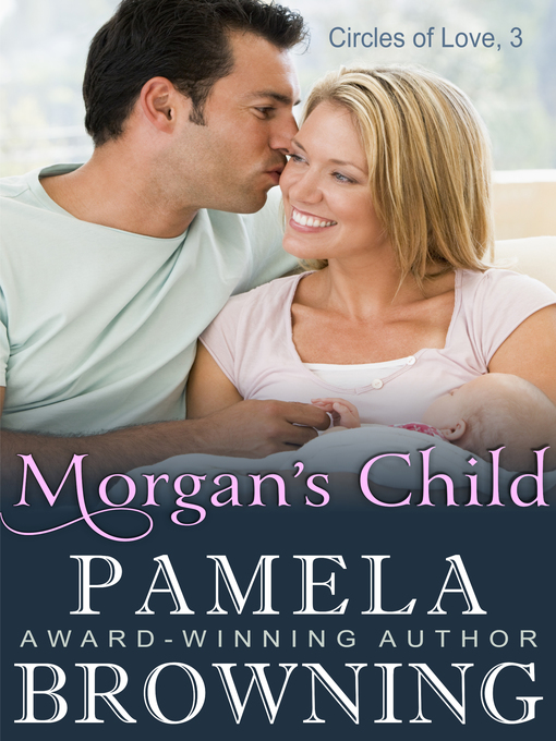 Title details for Morgan's Child by Pamela Browning - Available